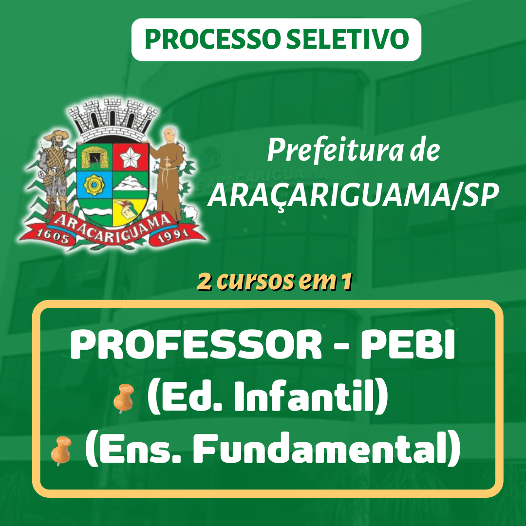 Prefeitura de Araçariguama/SP - PEBI (Ed. Infantil) e PEBI (Ens. Fundamental)